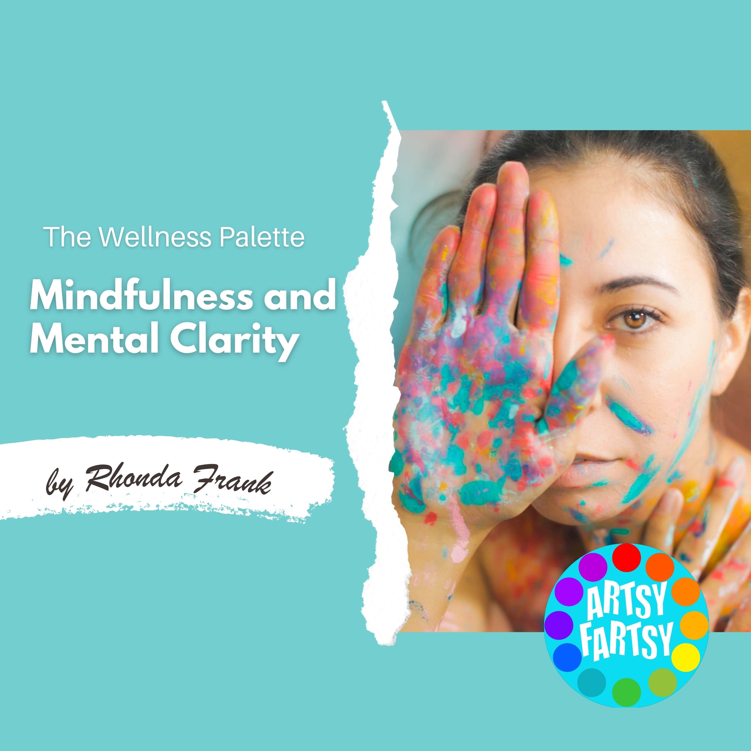 Artsy Fartsy - The Wellness Palette - Mindfulness and Mental Clarity